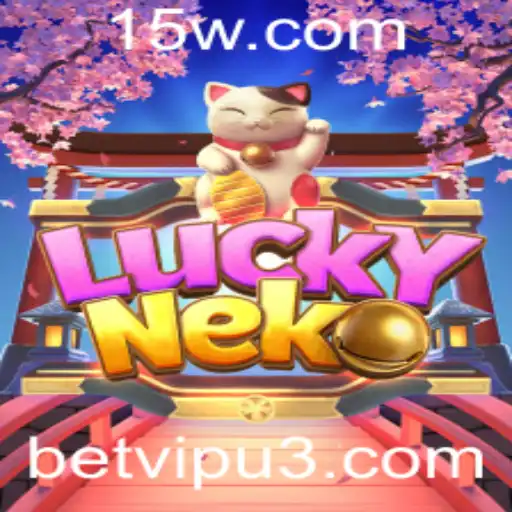 Explorando as Emoções do Jogo LuckyNeko com Betvip